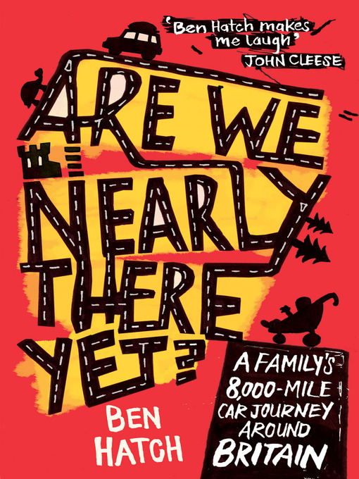Title details for Are We Nearly There Yet? by Ben Hatch - Available